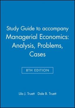Study Guide to Accompany Managerial Economics: Analysis, Problems, Cases 8th 9780471462477 Front Cover