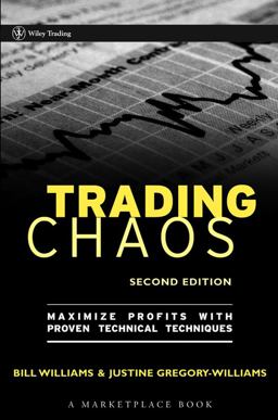 Trading Chaos Maximize Profits with Proven Technical Techniques 2nd 9780471463085 Front Cover