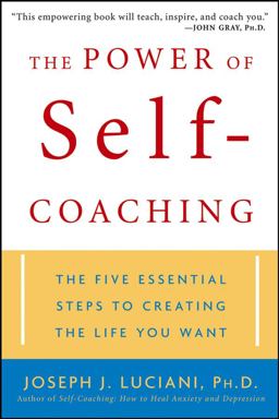Power of Self-Coaching The Five Essential Steps to Creating the Life You Want  9780471463603 Front Cover