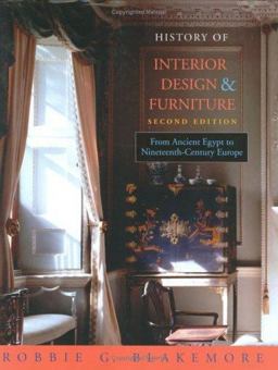 History of Interior Design and Furniture From Ancient Egypt to Nineteenth-Century Europe 2nd 9780471464334 Front Cover