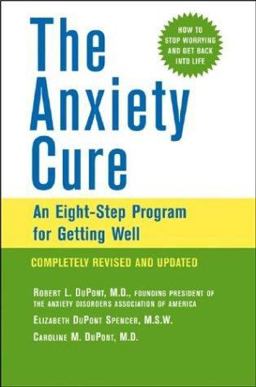 Anxiety Cure An Eight-Step Program for Getting Well 2nd 9780471464877 Front Cover