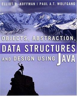 Objects, Abstraction, Data Structures and Design Using Java