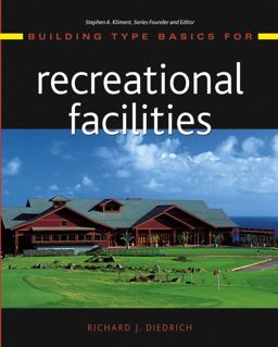 Building Type Basics for Recreational Facilities  9780471472605 Front Cover