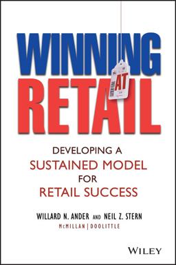 Winning at Retail Developing a Sustained Model for Retail Success  9780471473572 Front Cover
