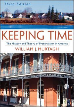 Keeping Time The History and Theory of Preservation in America 3rd 9780471473770 Front Cover
