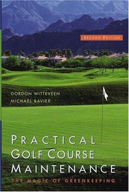 Practical Golf Course Maintenance The Magic of Greenkeeping 2nd 9780471475828 Front Cover