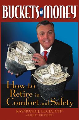 Buckets of Money How to Retire in Comfort and Safety  9780471478669 Front Cover