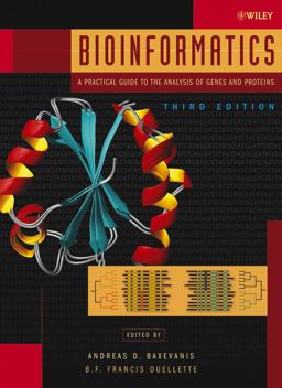 Bioinformatics A Practical Guide to the Analysis of Genes and Proteins 3rd 9780471478782 Front Cover