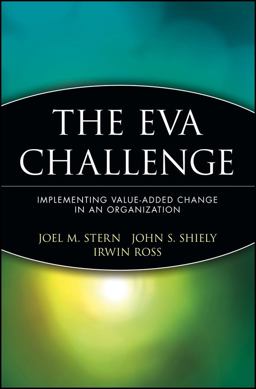 EVA Challenge Implementing Value-Added Change in an Organization  9780471478898 Front Cover