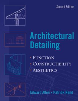 Architectural Detailing Function - Constructibility - Aesthetics 2nd 9780471488170 Front Cover