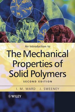 Introduction to the Mechanical Properties of Solid Polymers 2nd 9780471496267 Front Cover