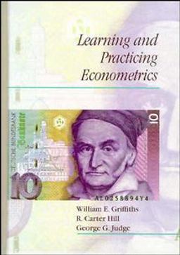Learning and Practicing Econometrics 1st 9780471513643 Front Cover