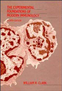 The Experimental Foundations of Modern Immunology The Experimental Foundations of Modern Immunology