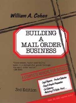 Building a Mail Order Business A Complete Manual for Success 3rd 9780471520825 Front Cover