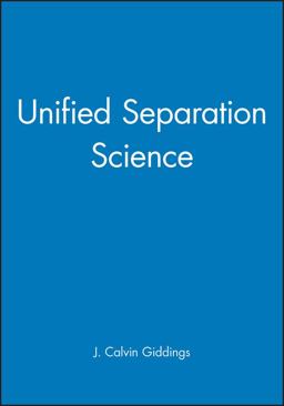 Unified Separation Science 1st 9780471520894 Front Cover