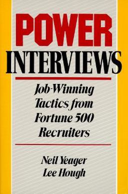 Power Interviews Job-Winning Tactics from Fortune 500 Recruiters  9780471521143 Front Cover