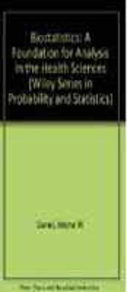 Biostatistics A Foundation for Analysis in the Health Sciences 5th 9780471525141 Front Cover