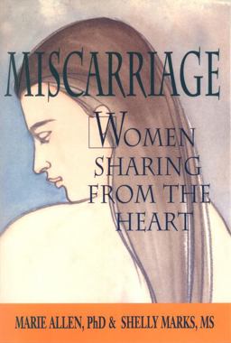 Miscarriage Women Sharing from the Heart  9780471548348 Front Cover