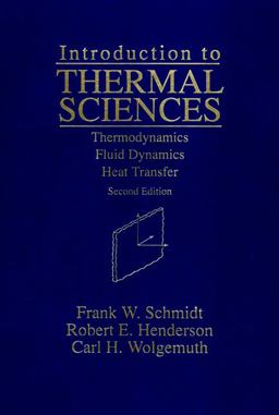 Introduction to Thermal Sciences Thermodynamics Fluid Dynamics Heat Transfer 2nd 9780471549390 Front Cover
