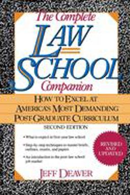 Complete Law School Companion How to Excel at America's Most Demanding Post-Graduate Curriculum 2nd 9780471554912 Front Cover