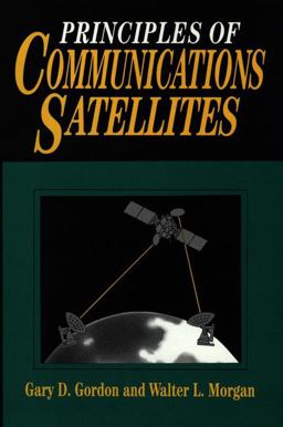 Principles of Communications Satellites  9780471557968 Front Cover