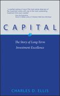 Capital The Story of Long-Term Investment Excellence  9780471567042 Front Cover