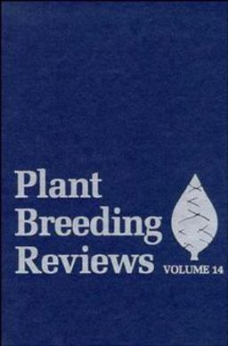 Plant Breeding Reviews, Volume 14  9780471573425 Front Cover