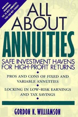 All about Annuities : Safe Investment Havens for High-Profit Returns  9780471574255 Front Cover
