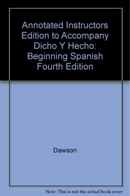 Annotated Instructors Edition to Accompany Dicho y Hecho: Beginning Spanish Fourth Edition