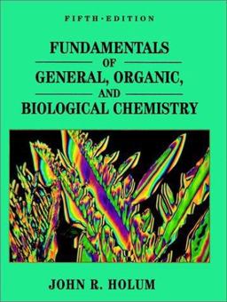 Fundamentals of General, Organic, and Biological Chemistry