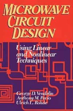Microwave Circuit Design Using Linear and Nonlinear Techniques 2nd 9780471580607 Front Cover