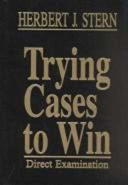 Trying Cases to Win Trying Cases to Win
