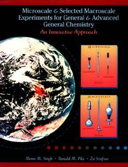 Microscale and Selected Macroscale Experiments for General and Advanced General Chemistry An Innovation Approach  9780471585961 Front Cover