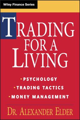 Trading for a Living Psychology, Trading Tactics, Money Management  9780471592242 Front Cover