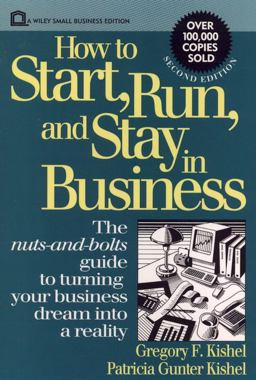 How to Start, Run, and Stay in Business The Nuts-and-Bolts Guide to Turning Your Business Dream into a Reality 2nd 9780471592556 Front Cover
