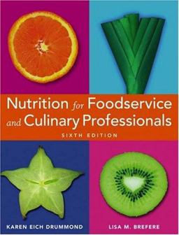 Nutrition for Foodservice and Culinary Professionals