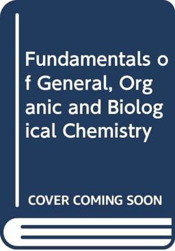 Fundamentals of General, Organic, and Biological Chemistry