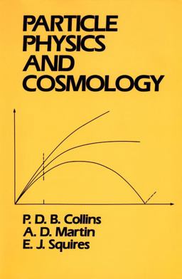 Particle Physics and Cosmology Particle Physics and Cosmology