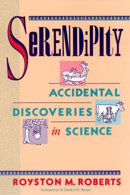Serendipity Accidental Discoveries in Science  9780471602033 Front Cover