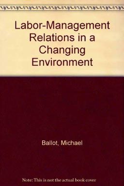Labor-Management Relations in a Changing World  9780471620181 Front Cover