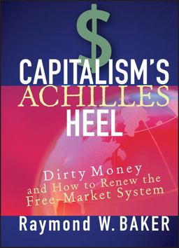 Capitalism's Achilles Heel Dirty Money and How to Renew the Free-Market System  9780471644880 Front Cover