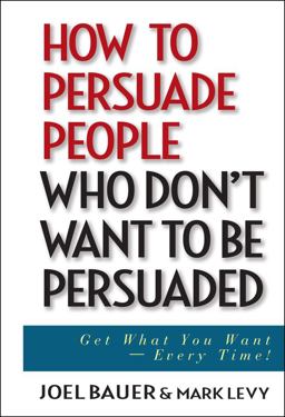 How to Persuade People Who Don't Want to Be Persuaded