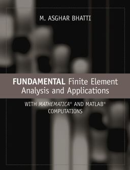 Fundamental Finite Element Analysis and Applications With Mathematica and Matlab Computations  9780471648086 Front Cover