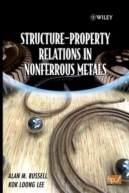 Structure-Property Relations in Nonferrous Metals  9780471649526 Front Cover