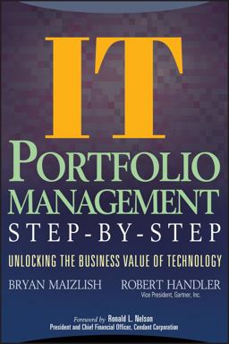 IT (Information Technology) Portfolio Management Step-By-Step Unlocking the Business Value of Technology  9780471649847 Front Cover