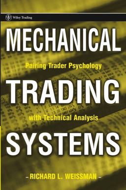Mechanical Trading Systems Pairing Trader Psychology with Technical Analysis  9780471654353 Front Cover
