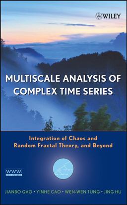 Multiscale Analysis of Complex Time Series Integration of Chaos and Random Fractal Theory, and Beyond  9780471654704 Front Cover