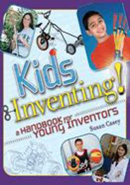 Kids Inventing! A Handbook for Young Inventors  9780471660866 Front Cover