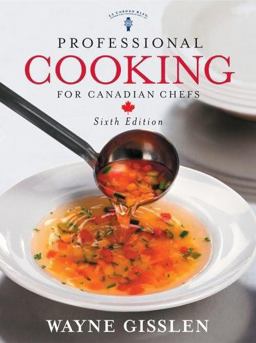 Professional Cooking for Canadian Chefs 6th 2006 Revised  9780471663775 Front Cover
