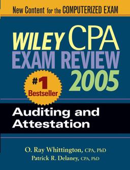 Wiley CPA Examination Review 2005, Auditing and Attestation Wiley CPA Examination Review 2005, Auditing and Attestation